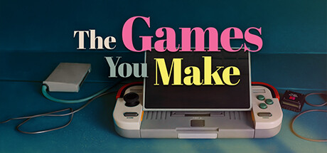 The Games You Make Steam header image
