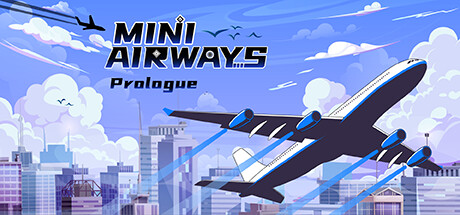 Mini Airways: Prologue