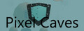 PixelCaves