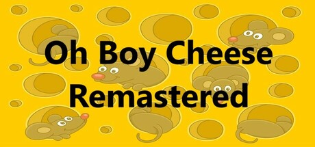 Oh Boy Cheese Remastered header image