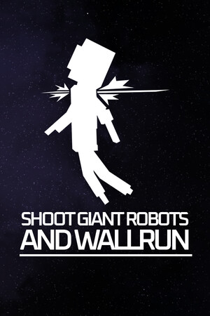 Shoot Giant Robots and Wallrun cover art