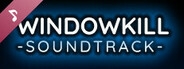 Windowkill Soundtrack