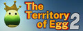 The Territory of Egg 2