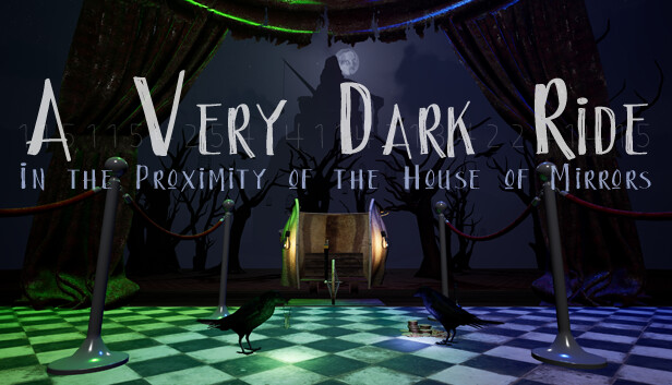 A Very Dark Ride in the Proximity of the House of Mirrors Steam capsule image