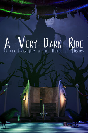 A Very Dark Ride in the Proximity of the House of Mirrors cover art
