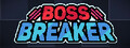 Boss Breaker