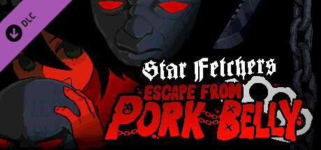 Star Fetchers: Escape from Pork Belly