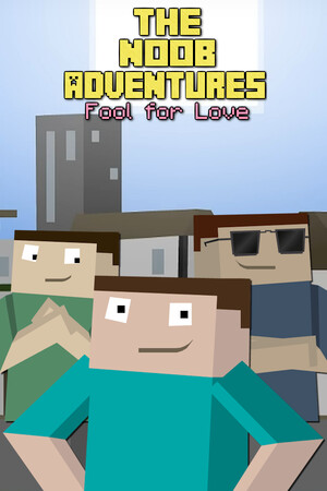 The Noob Adventures: Fool For Love cover art