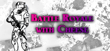 Battle Royale with Cheese