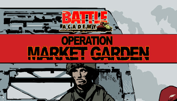 Battle Academy - Operation Market Garden Steam capsule image