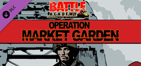 Battle Academy - Operation Market Garden header image