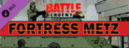 Battle Academy - Fortress Metz