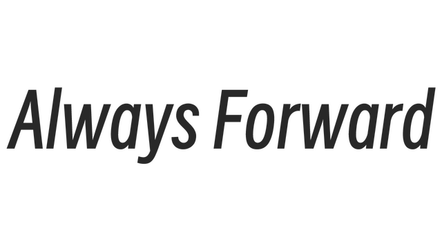 Always Forward
