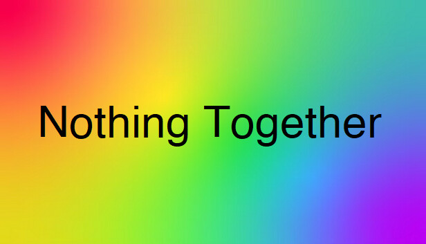 Nothing Together - Multicolor Eye Pain Theme Steam capsule image