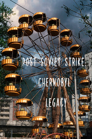 Post Soviet Strike: Chernobyl Legacy cover art