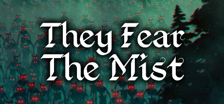 They Fear The Mist