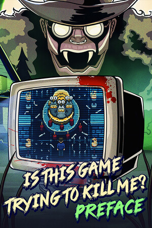 Is this Game Trying to Kill Me? Preface — обложка