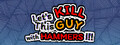 Let's KILL This GUY with HAMMERS!!!