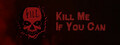 Kill Me If You Can