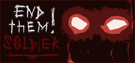 End Them, Soldier! Steam header image
