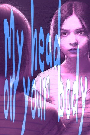 My Head On Your Body cover art