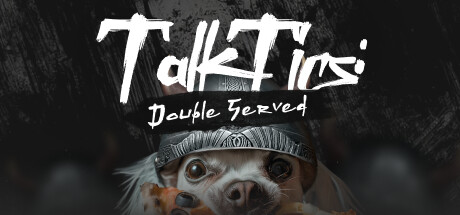 TalkTics: Double Served