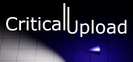 Critical Upload Playtest
