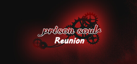 PrisonSoul:Reunion Cover Image