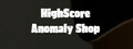 HighScore Anomaly Shop