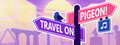 Travel On, Pigeon!