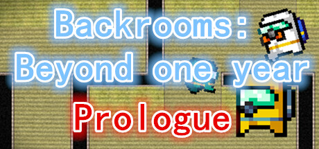 后室：彼阳的晚意(序章)-Backrooms:Beyond one year(Prologue) Cover Image