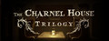 The Charnel House Trilogy