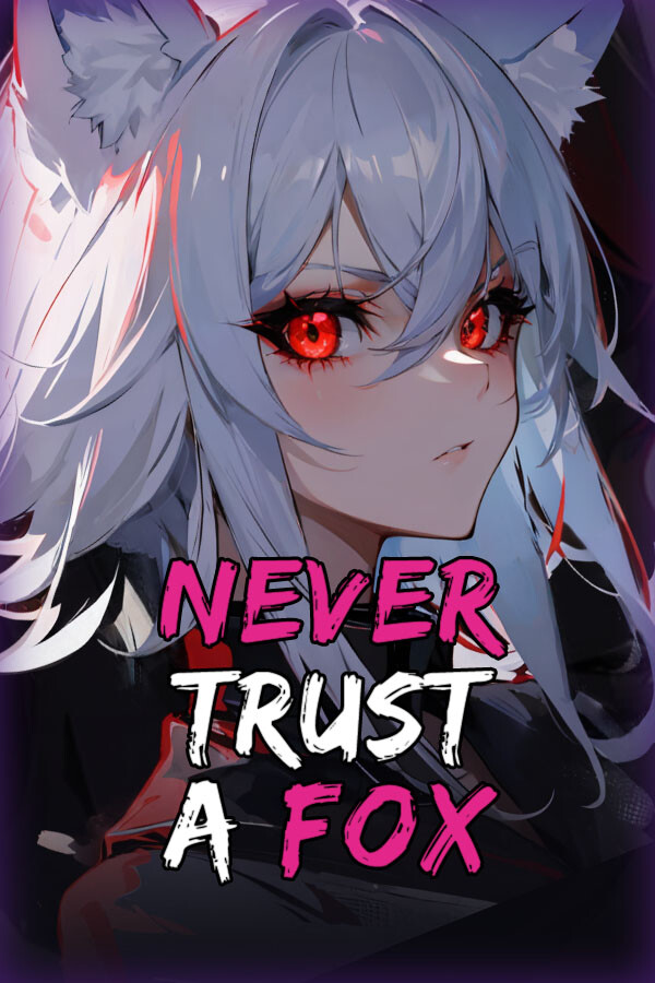 Never Trust a Fox