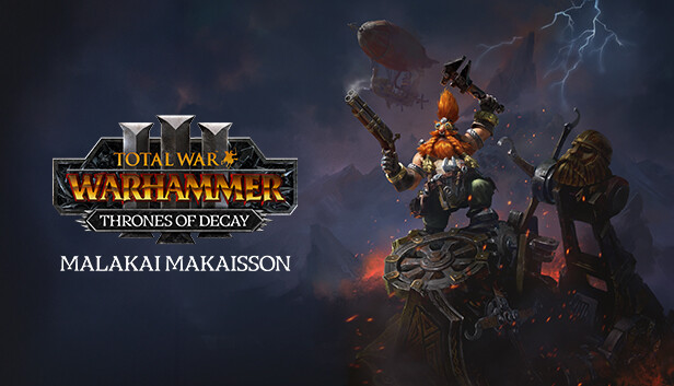 Total War: WARHAMMER III - Malakai – Thrones of Decay
