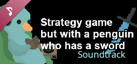 Strategy game but with a penguin who has a sword Soundtrack header image