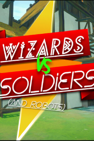 Wizards Vs Soldiers And Robots cover art