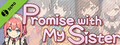 Promise with My Sister Demo
