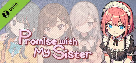 與妹有約 Promise with My Sister Demo