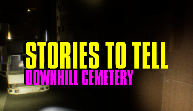 Stories to Tell [Alpha 2] - Downhill Cemetery Steam capsule image