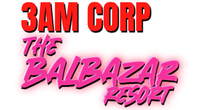 3AM CORP: The Balbazar Resort