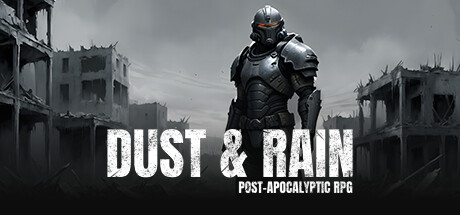 Dust & Rain: Post-apocalyptic RPG Steam header image