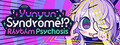 Yunyun Syndrome!? Rhythm Psychosis