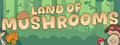 Land of Mushrooms