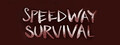 Speedway Survival