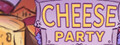 Cheese Party