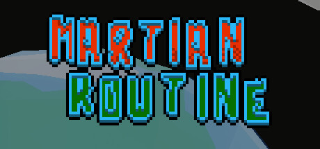 Martian Routine Steam header image