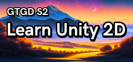 GTGD S2 Learn Unity 2D