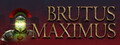 BRUTUS MAXIMUS