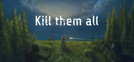 Kill Them All Steam header image