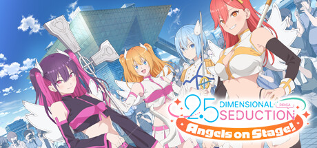 2.5 DIMENSIONAL SEDUCTION: Angels on Stage!